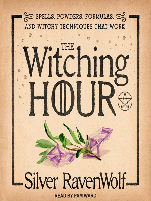 Title details for The Witching Hour by Silver RavenWolf - Wait list